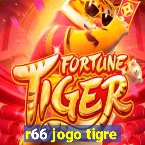 r66 jogo tigre